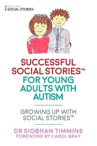 SUCCESSFUL SOCIAL STORIES FOR YOUNG ADULTS WITH AUTISM: By Siobhan Timmins *VG+*