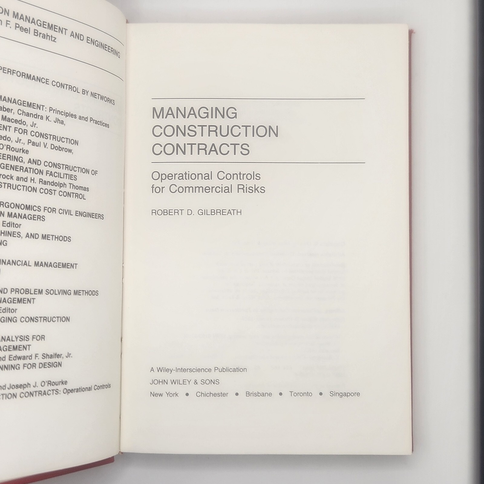 MANAGING CONSTRUCTION CONTRACTS ROBERT D. GILBREATH 1983 Hardcover