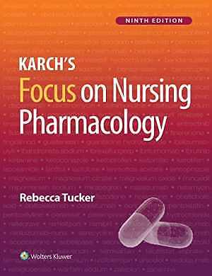 Karch’s Focus on Nursing Pharmacology