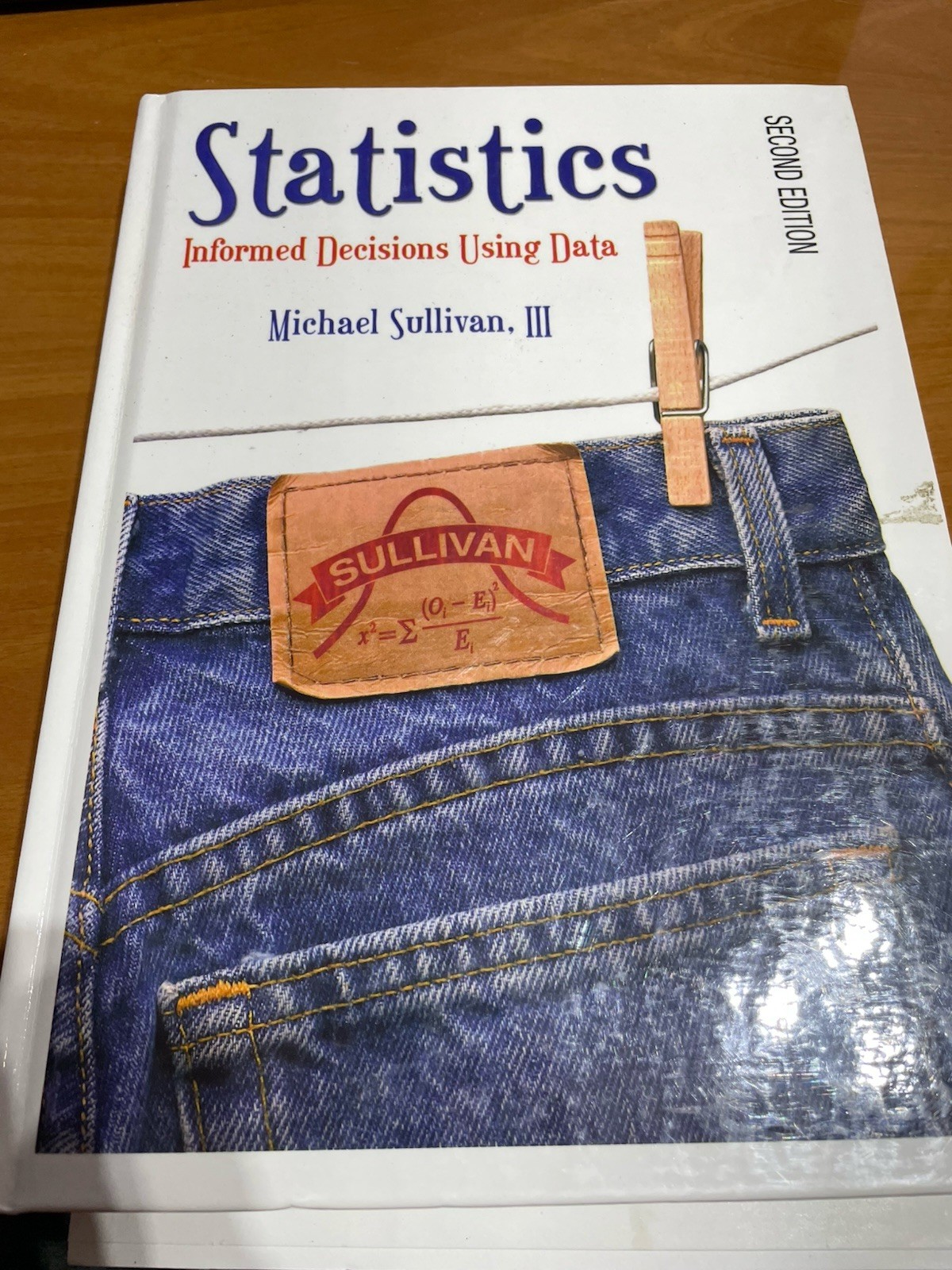 STATISTICS INFORMED DECISIONS USING DATA SECOND EDITION MICHAEL SULLIVAN,III