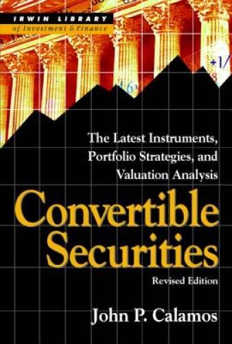 Convertible Securities: The Latest Instruments, Portfolio Strategies – VERY GOOD
