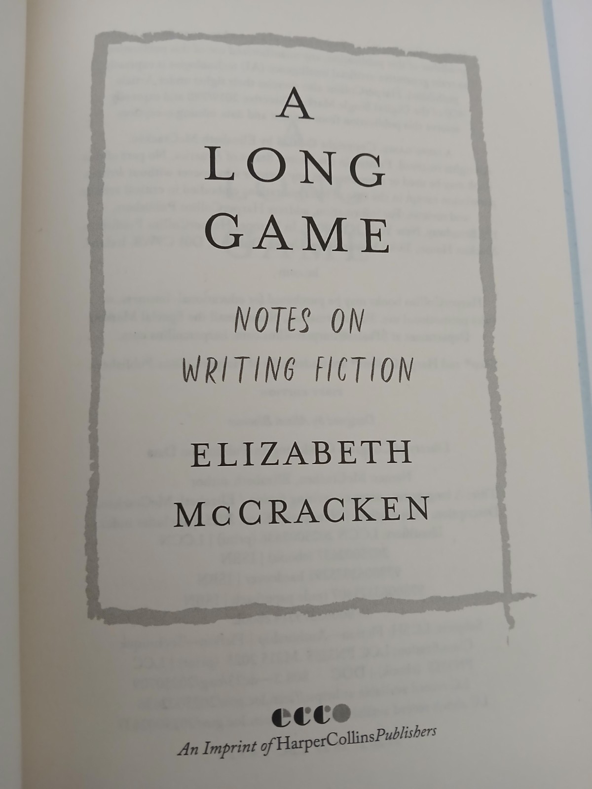 A Long Game: Notes On Writing Fiction by Elizabeth McCracken Hardback