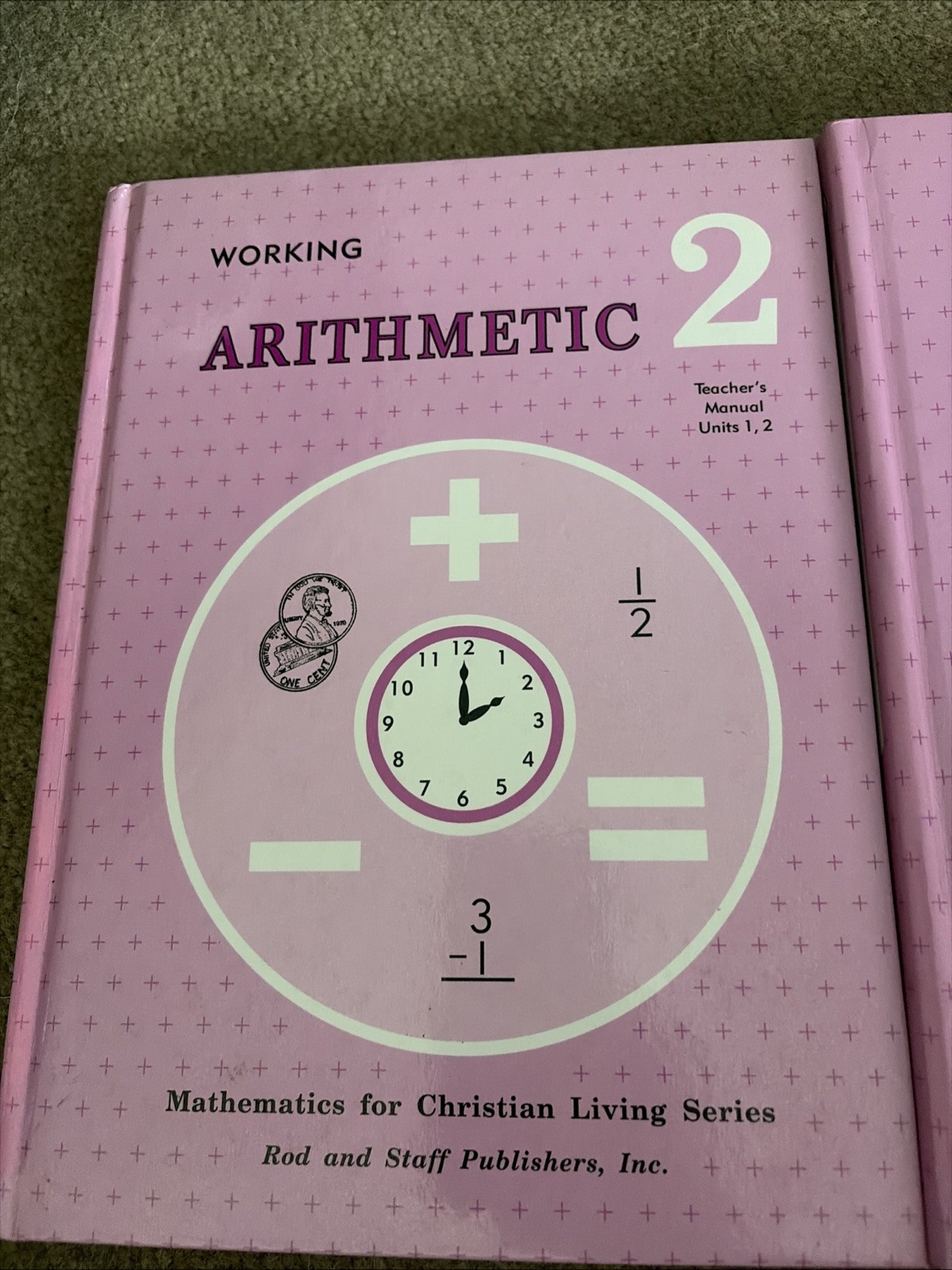 Rod & Staff Working Arithmetic Grade 2 Teacher’s Manual Set Units 1-5