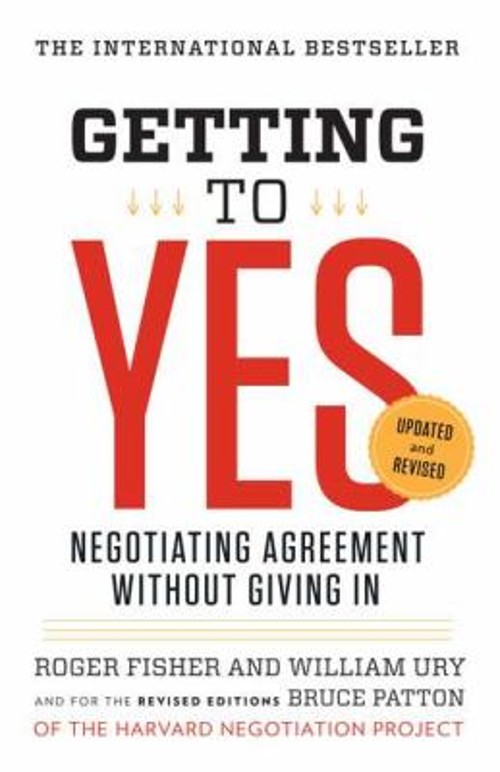 Getting to Yes : Negotiating Agreement Without Giving In Paperbac