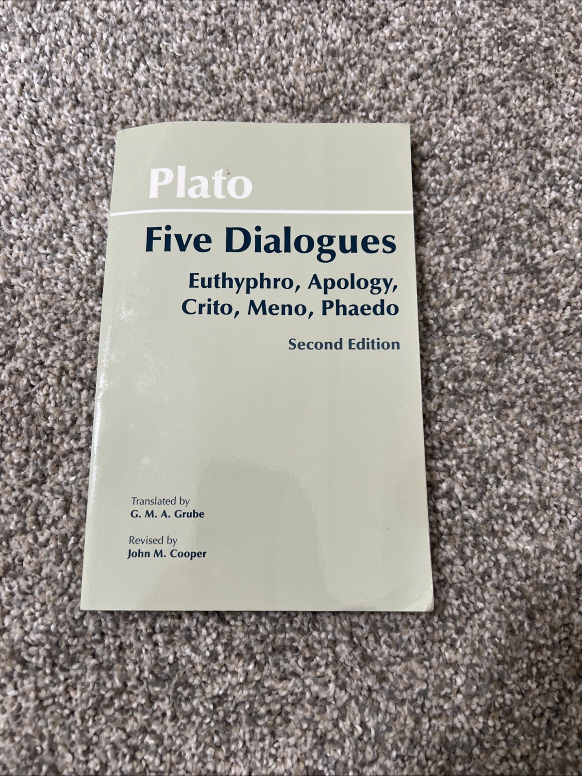 Hackett Classics Ser.: Plato: Five Dialogues : Euthyphro, Apology, Crito, Meno,