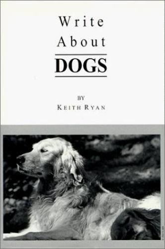 Write About Dogs (Healthy, Wealthy & Wise), Ryan, Keith, New Book
