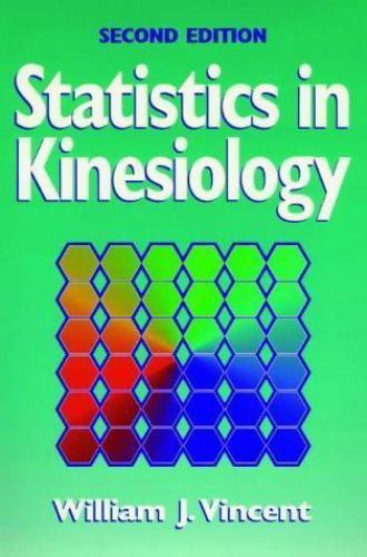 Statistics in Kinesiology by William J. Vincent (1999, Trade Paperback)