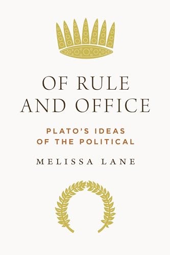 Of Rule and Office: Plato’s Ideas of the Political, Lane 9780691192154 New..