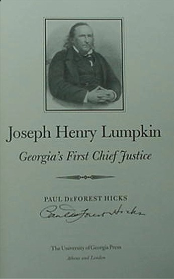 JOSEPH HENRY LUMPKIN – GEORGIA’S FIRST CHIEF JUSTICE, 2002 BOOK ***SIGNED***