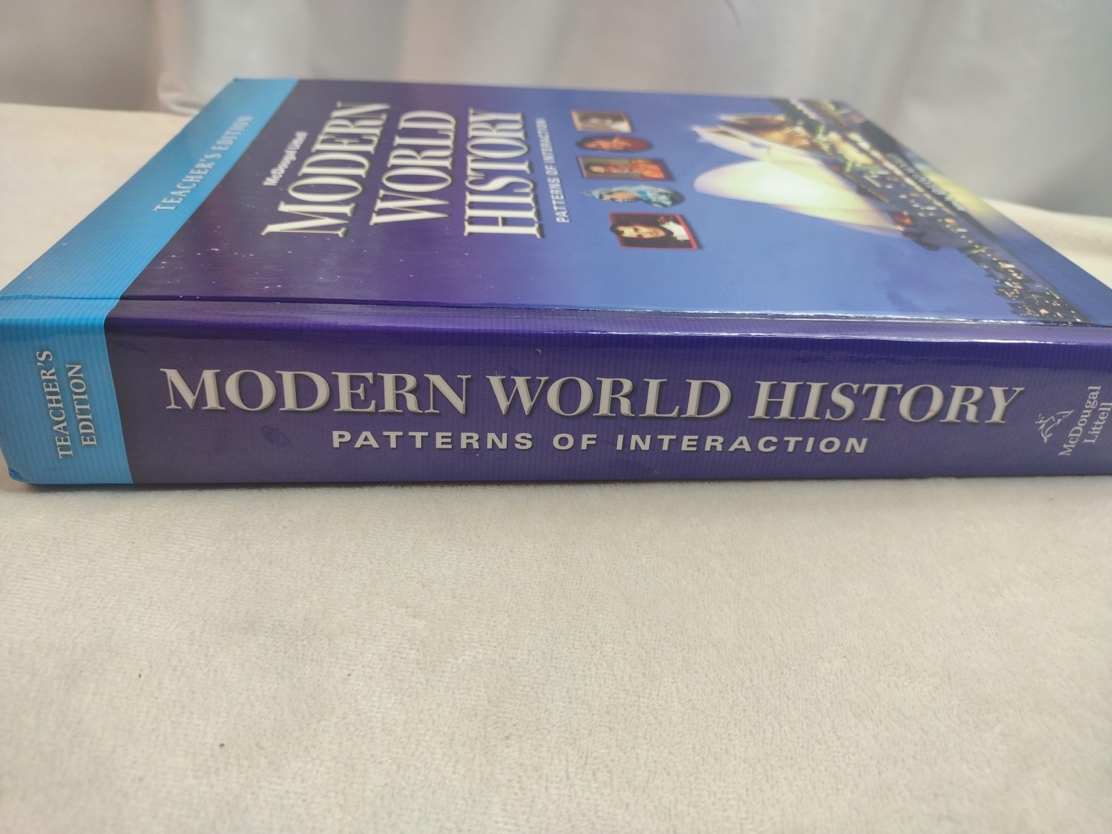 McDougal Littell Modern World History Patterns of Interaction Teacher’s Edition