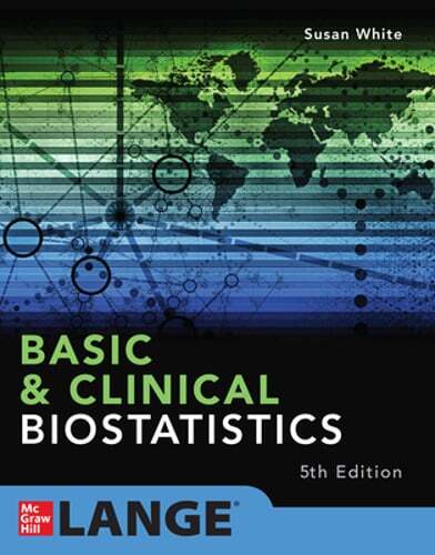 Basic & Clinical Biostatistics: Fifth Edition by Susan White: New