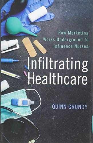 Infiltrating Healthcare: How – Hardcover, by Grundy Quinn – Very Good b