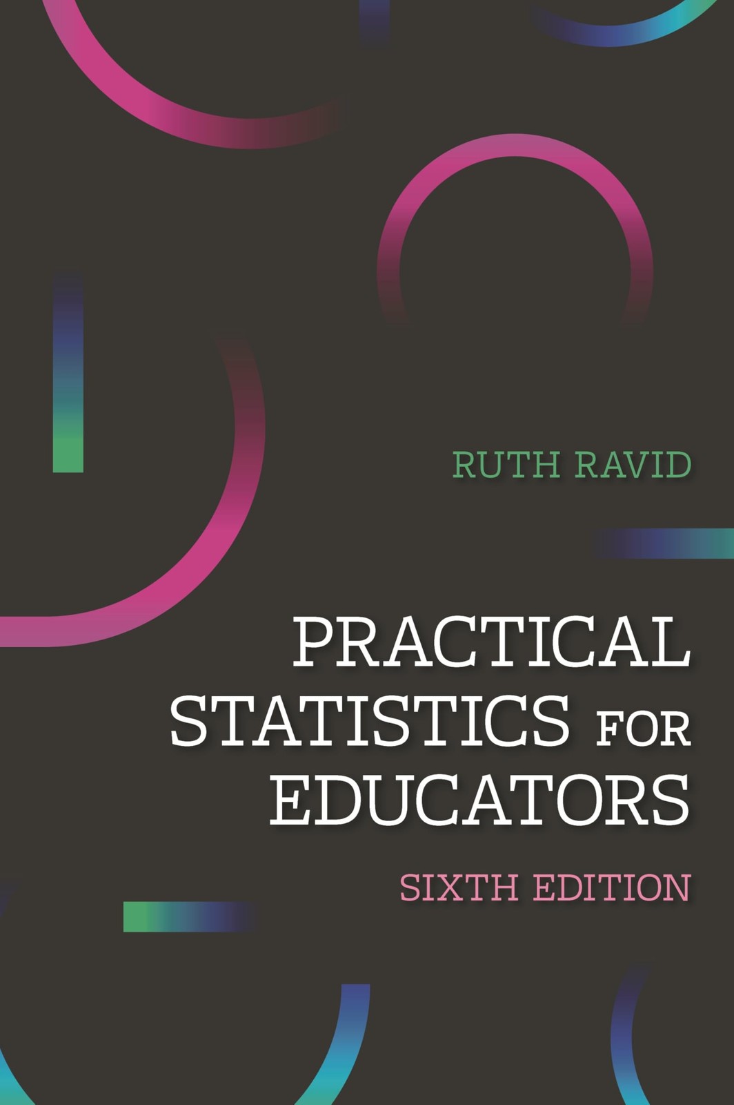 PRACTICAL STATISTICS FOR EDUCATORS BY Ruth Ravid PAPERBACK **GOOD**