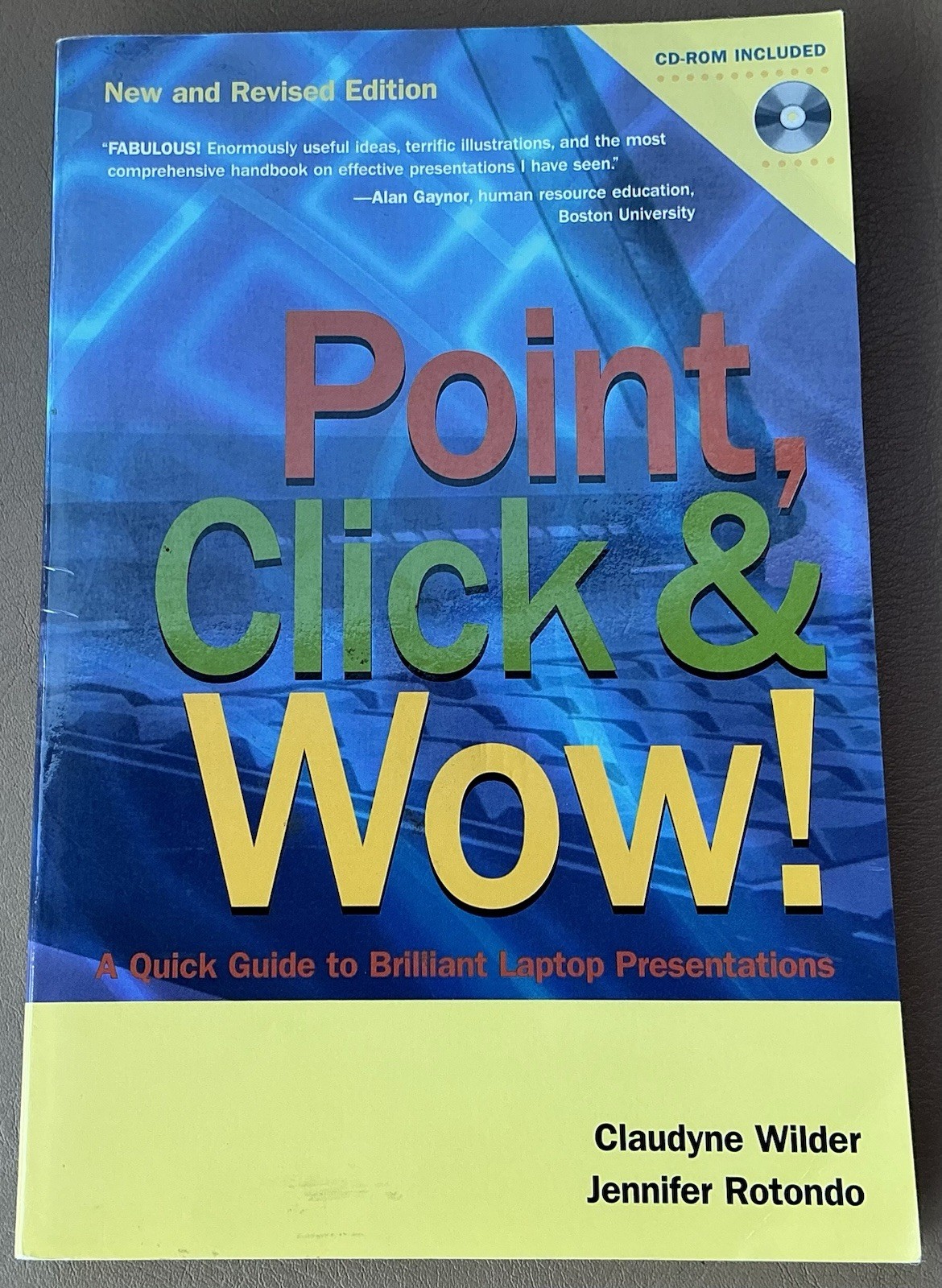 Point, Click & Wow! A Quick Guide to Brilliant Laptop Presentations