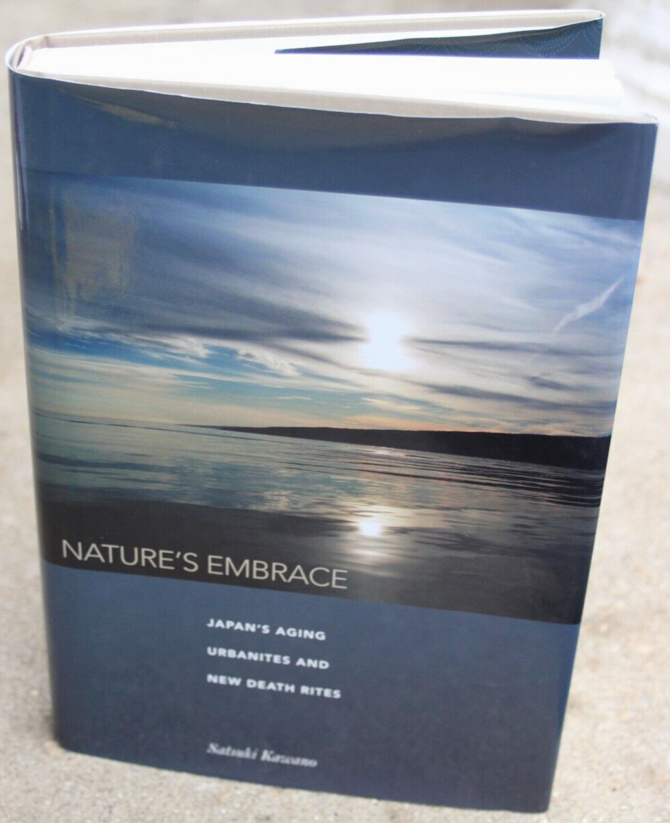 2010 Nature’s Embrace : Japan’s Aging Urbanites and New Death Rites Satsuki HCDJ