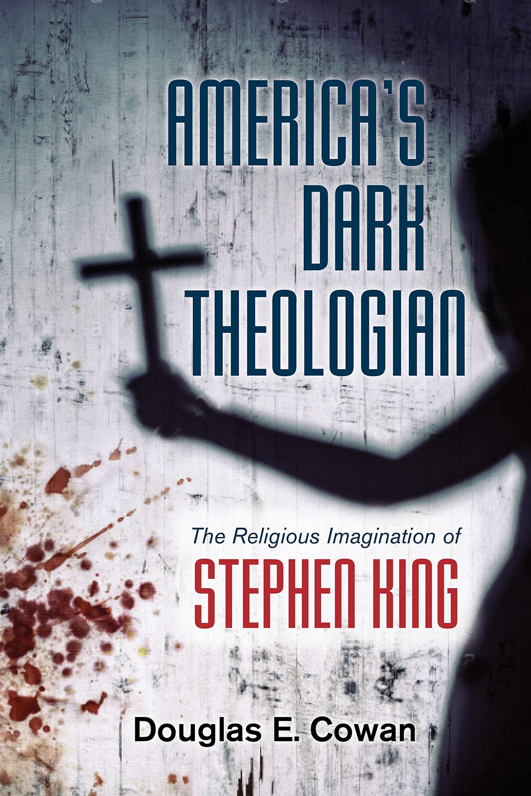 America’s Dark Theologian: The Religious Imagination of Stephen King – hardc…