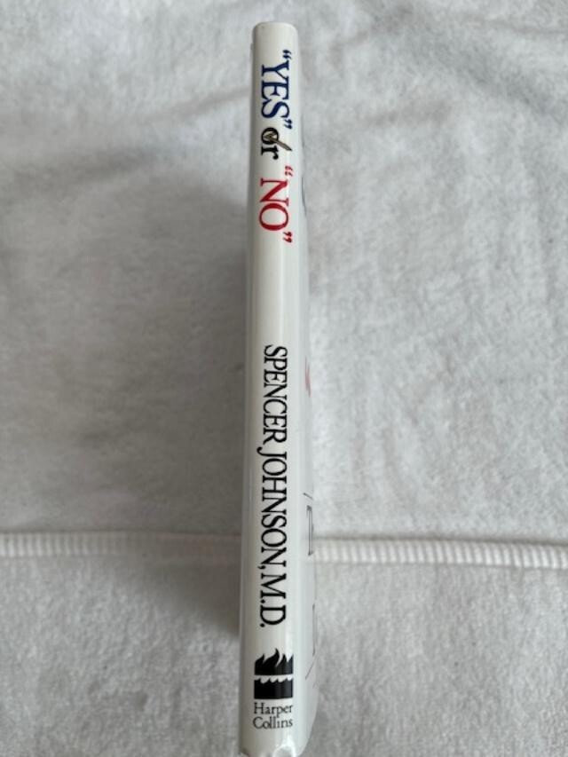 Yes or No : The Guide to Better Decisions by Spencer Johnson (1992, Hardcover)
