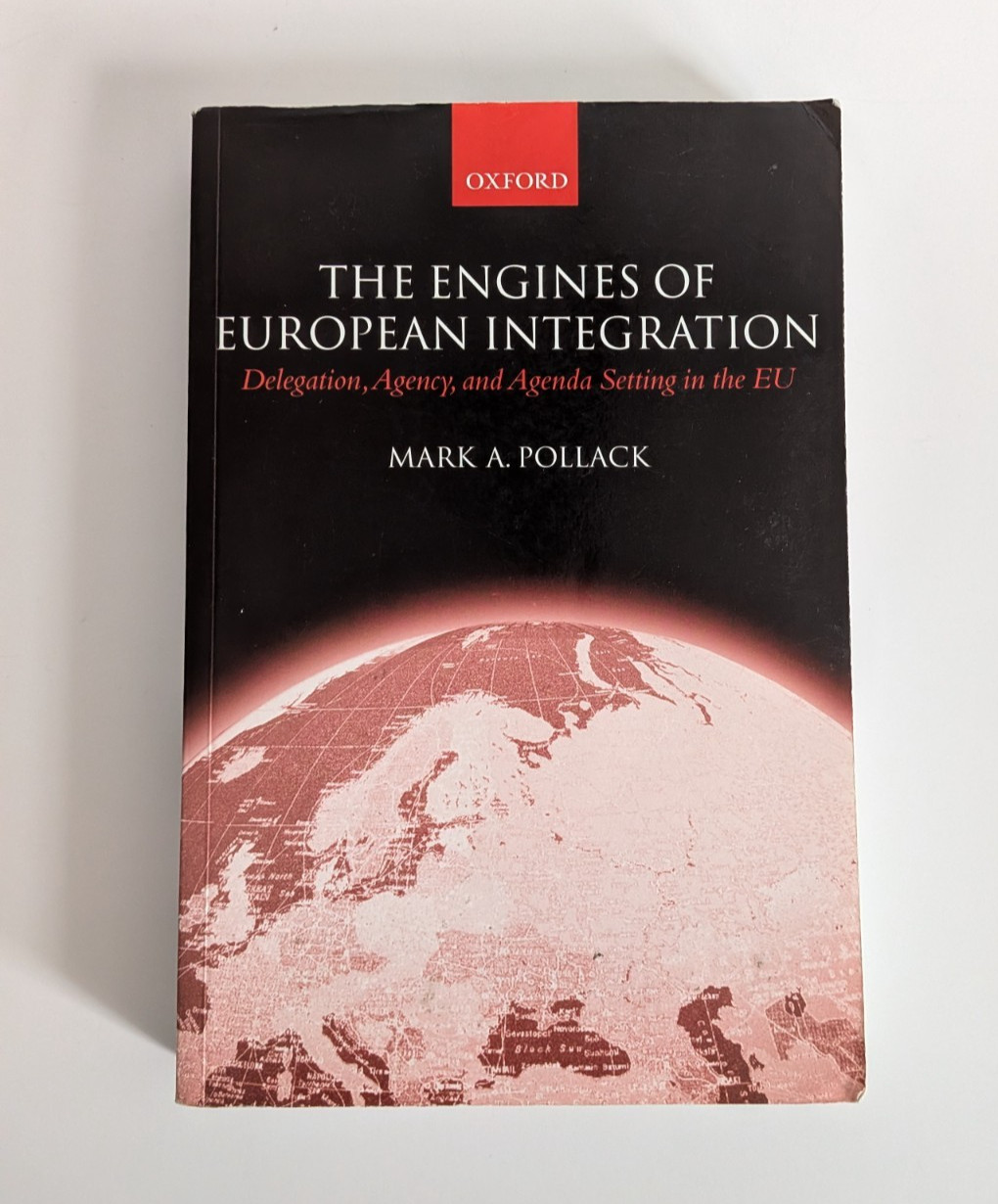 Engines of European Integration : Delegation, Agency, and Agenda Setting in the