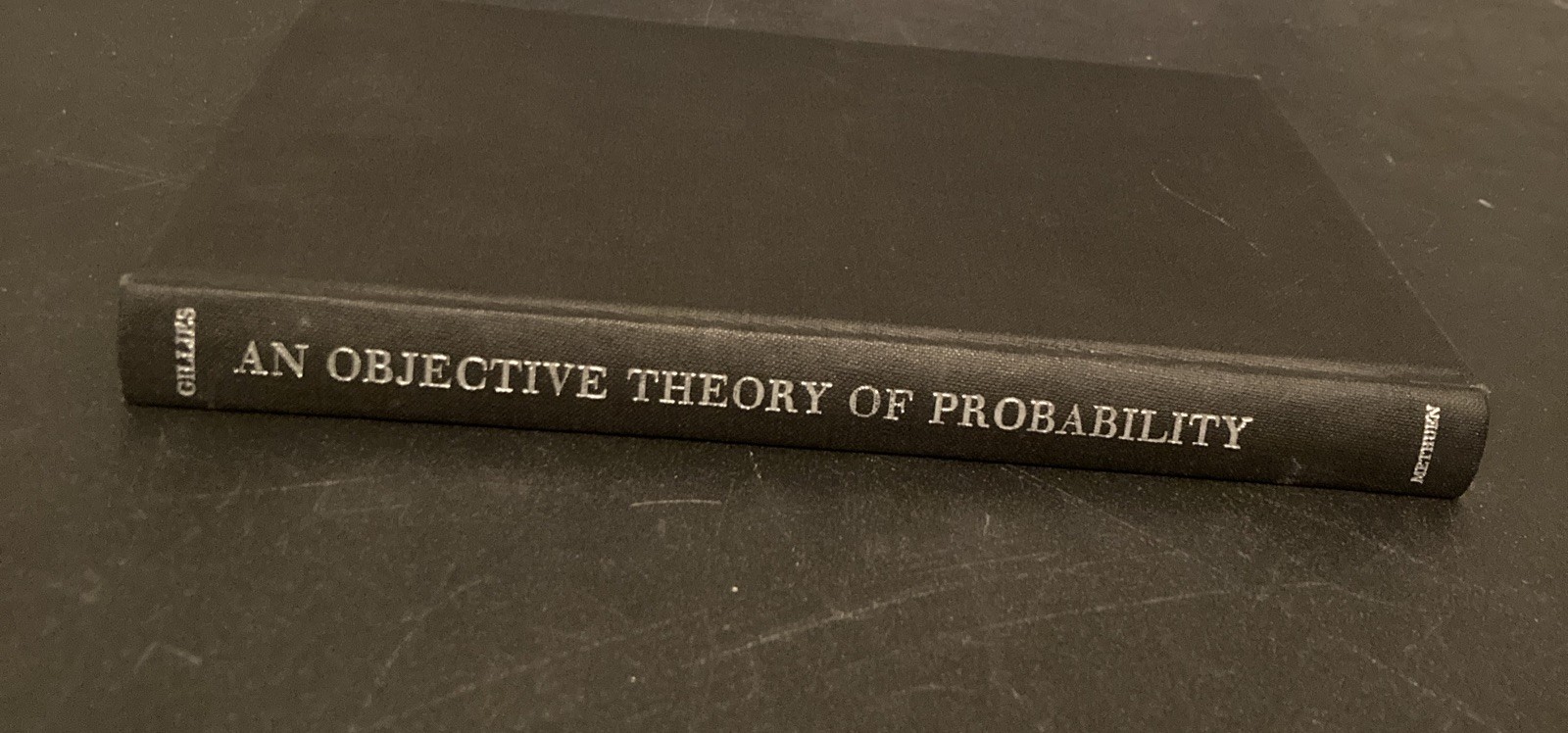An Objective Theory of Probability by D.A Gillies (Methuen & Co, 1973, Hardcover