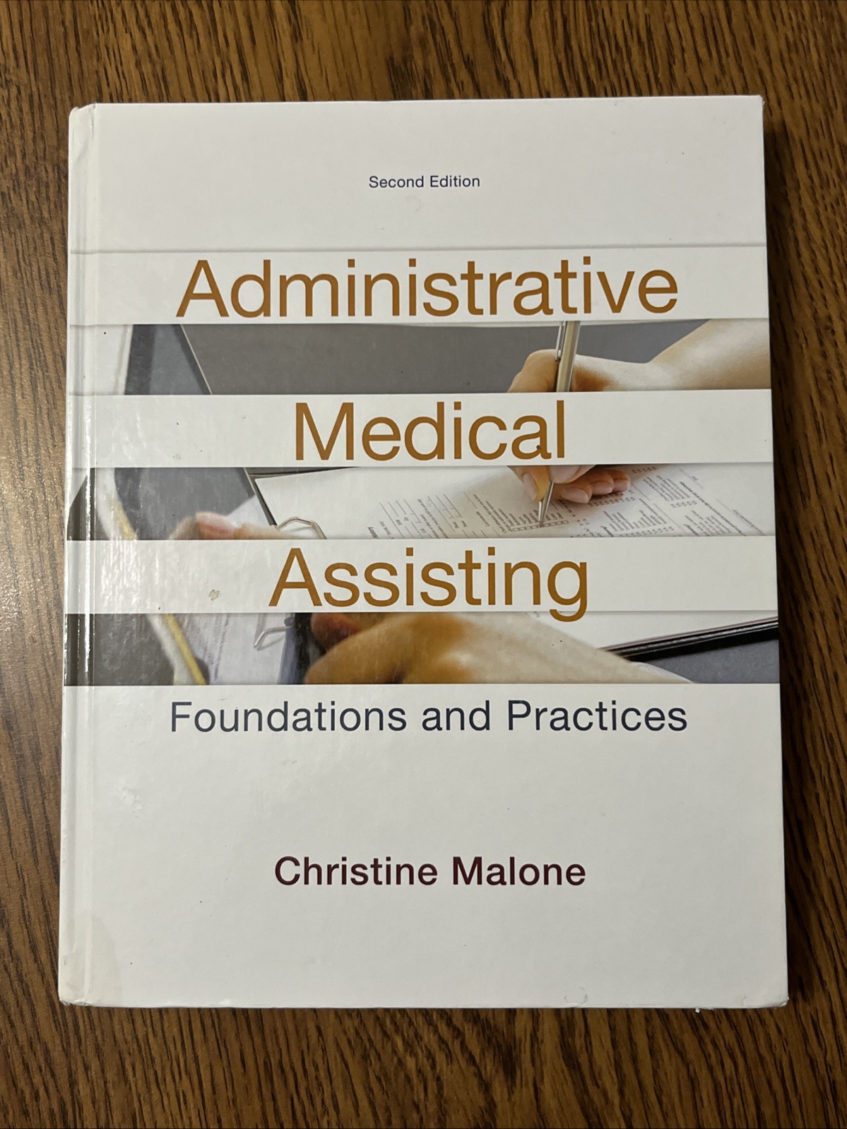 Administrative Medical Assisting: Foundations and Practices by Malone, Christin