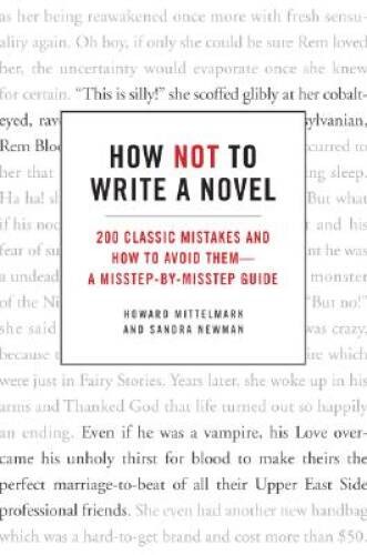 How Not to Write a Novel: 200 Classic Mistakes and How to Avoid Them – VERY GOOD