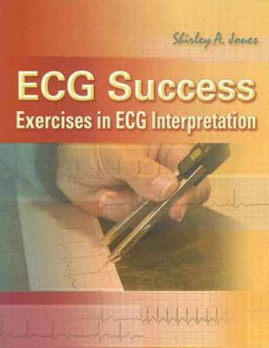 ECG Success: Exercises in ECG Interpretation – Paperback – GOOD