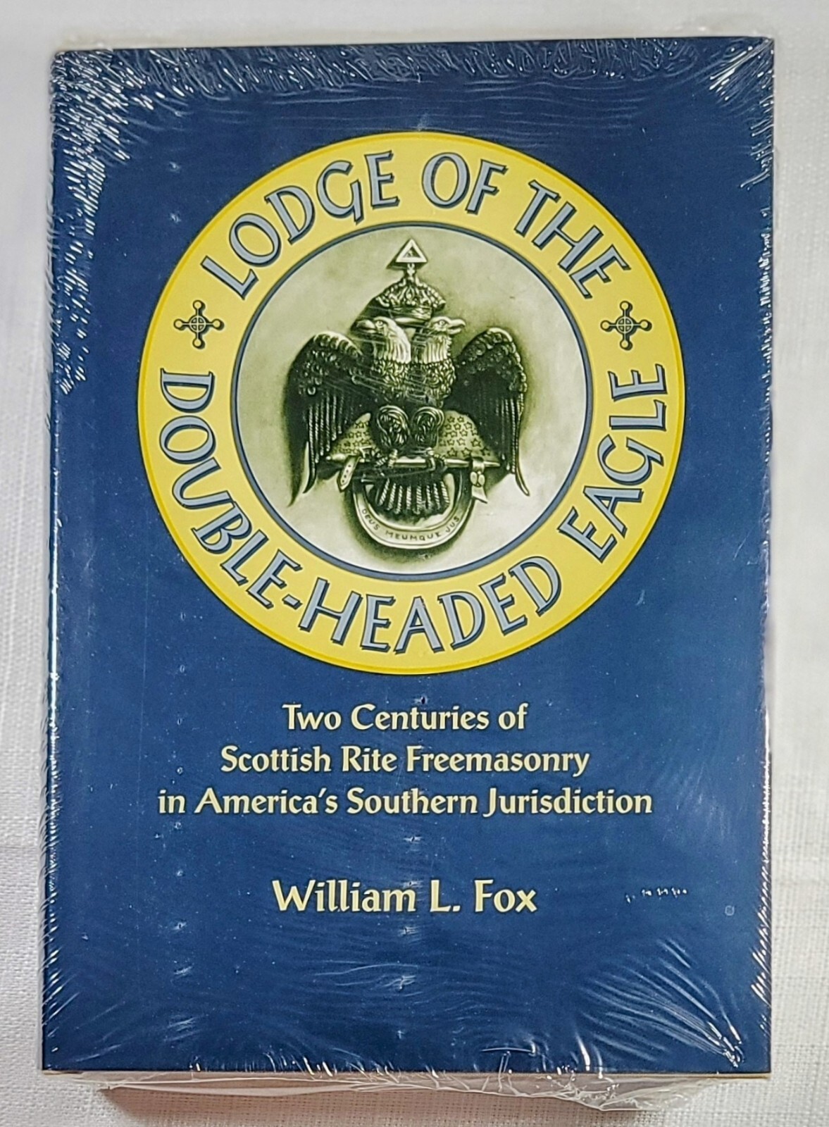 LODGE OF THE DOUBLE-HEADED EAGLE: TWO CENTURIES OF… by William Fox (Hardcover)