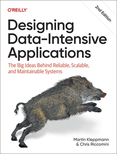 Designing Data-Intensive Applications: The Big Ideas Behind Reliable, Scalable,