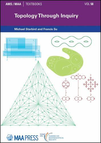 Topology Through Inquiry (AMS/MAA Textbooks, 58) by Michael Starbird