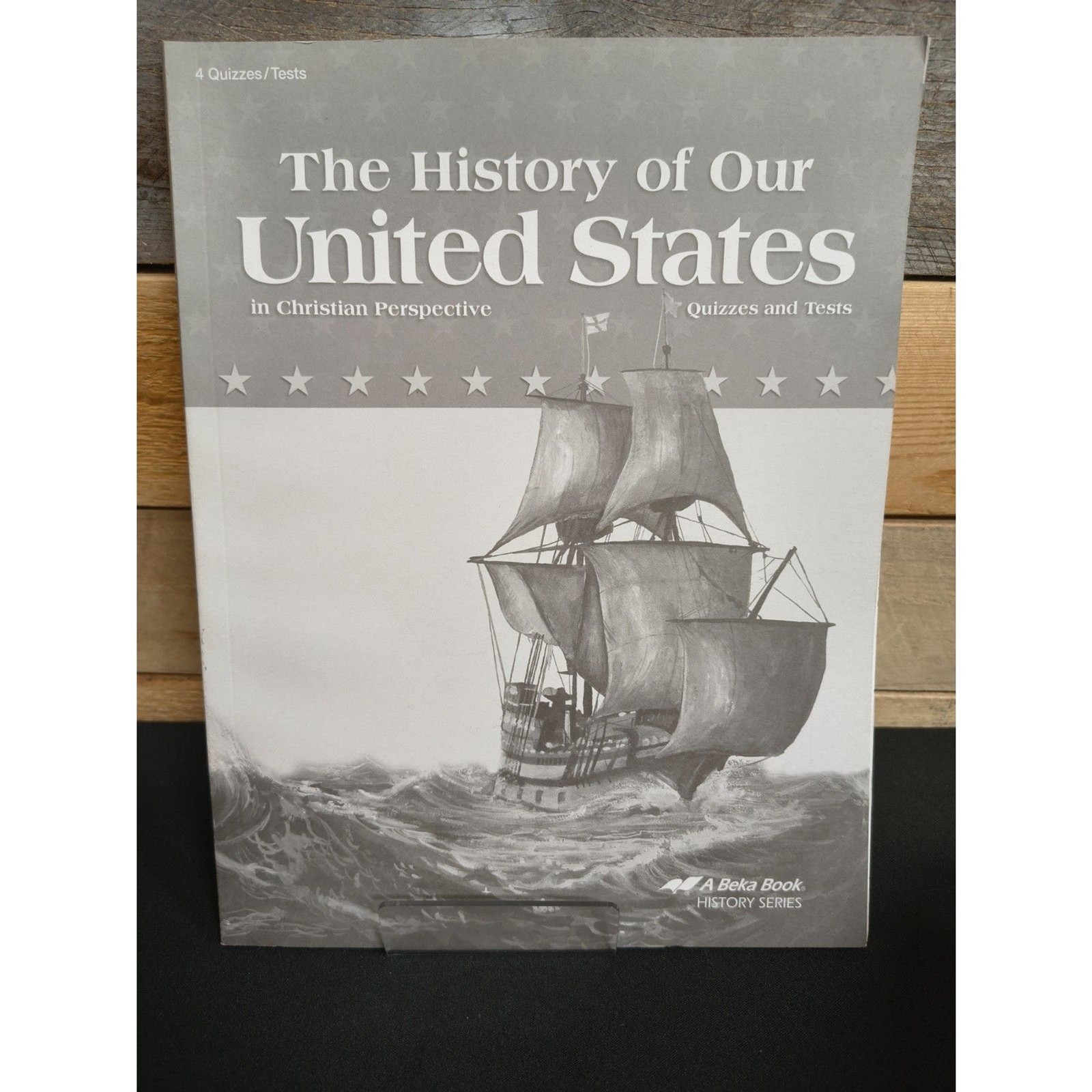 A Beka The History of Our United States 4th Grade Quizzes / Tests 4th Edition