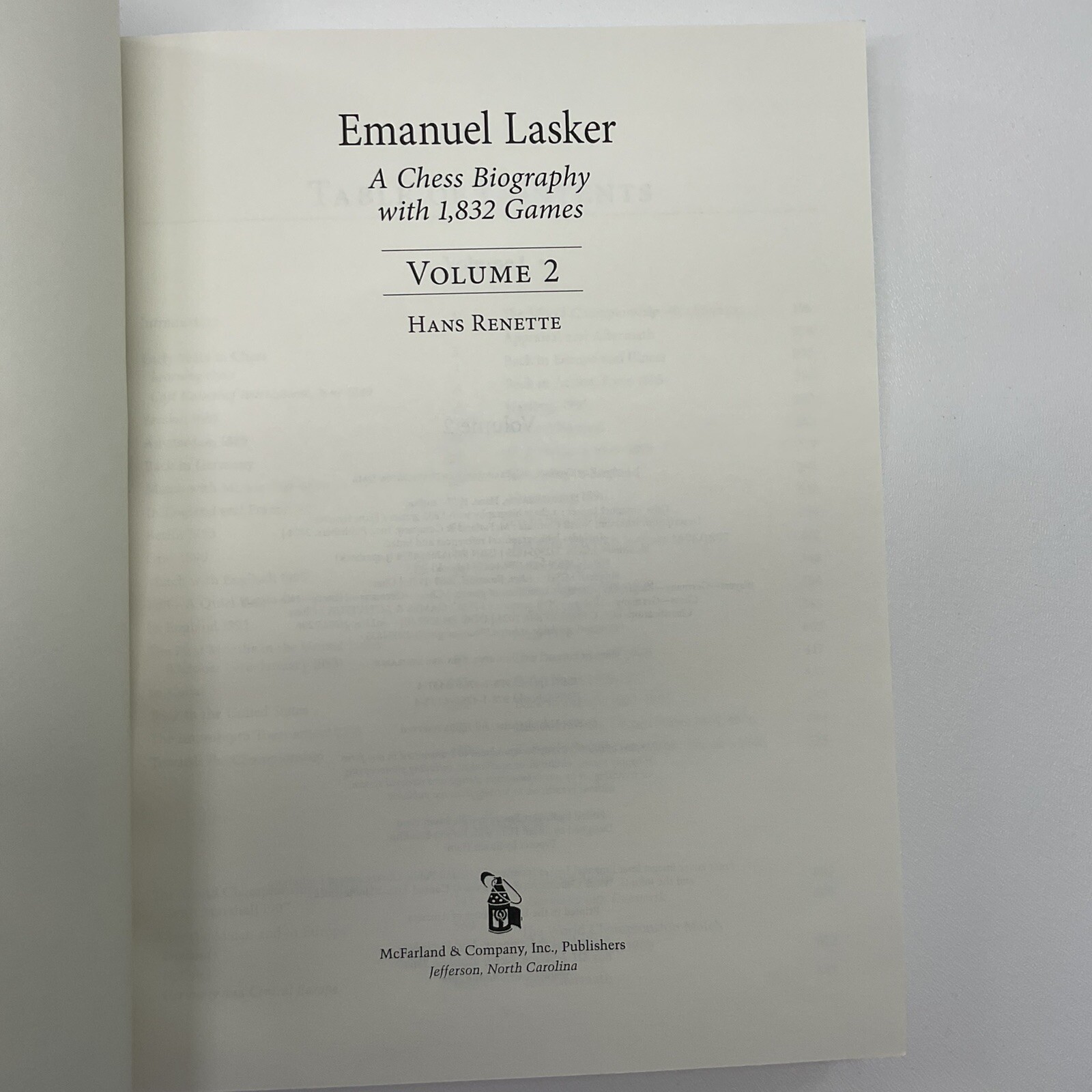 Emanuel Lasker: Chess Biography With 1,832 Games Volume 2 Paperback by Renette,.