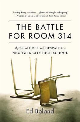 The Battle for Room 314: My Year of Hope and Despair in a New York City High…