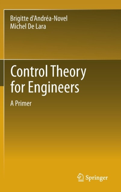 d’Andra-Novel – Control Theory for Engineers A Primer – New hardbac – X555z