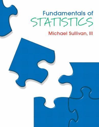 Fundamentals of Statistics by Michael III Sullivan