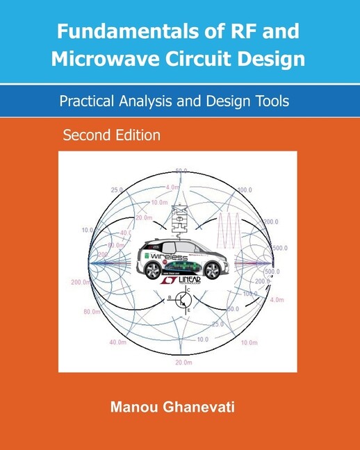 Fundamentals Of Rf And Microwave Circuit Design: Practical Analysis And Des…