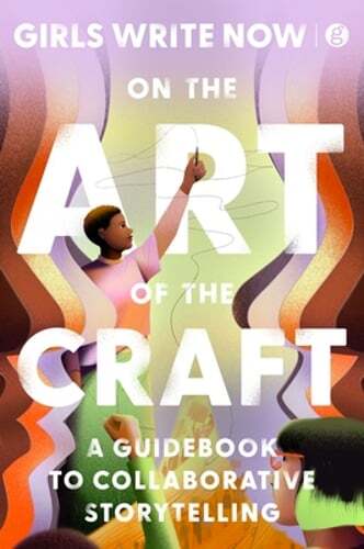 On the Art of the Craft: A Guidebook to Collaborative Storytelling: New