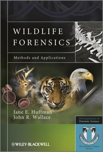 Wildlife Forensics: Methods and Applications [ paperback ] Huffman, Jane E.