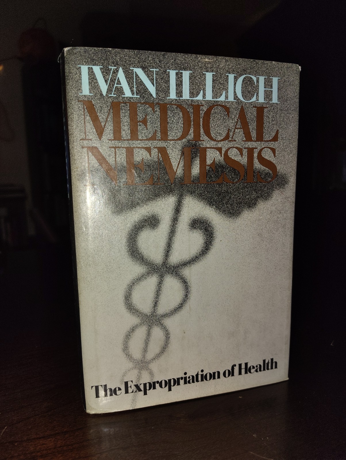 Medical Nemesis The Expropriation of Health by Ivan Illich First Edition 1976