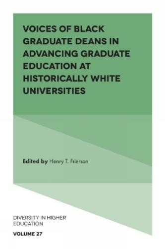 Henry T. Friers Voices of Black Graduate Deans in Advanci (Hardback) (UK IMPORT)