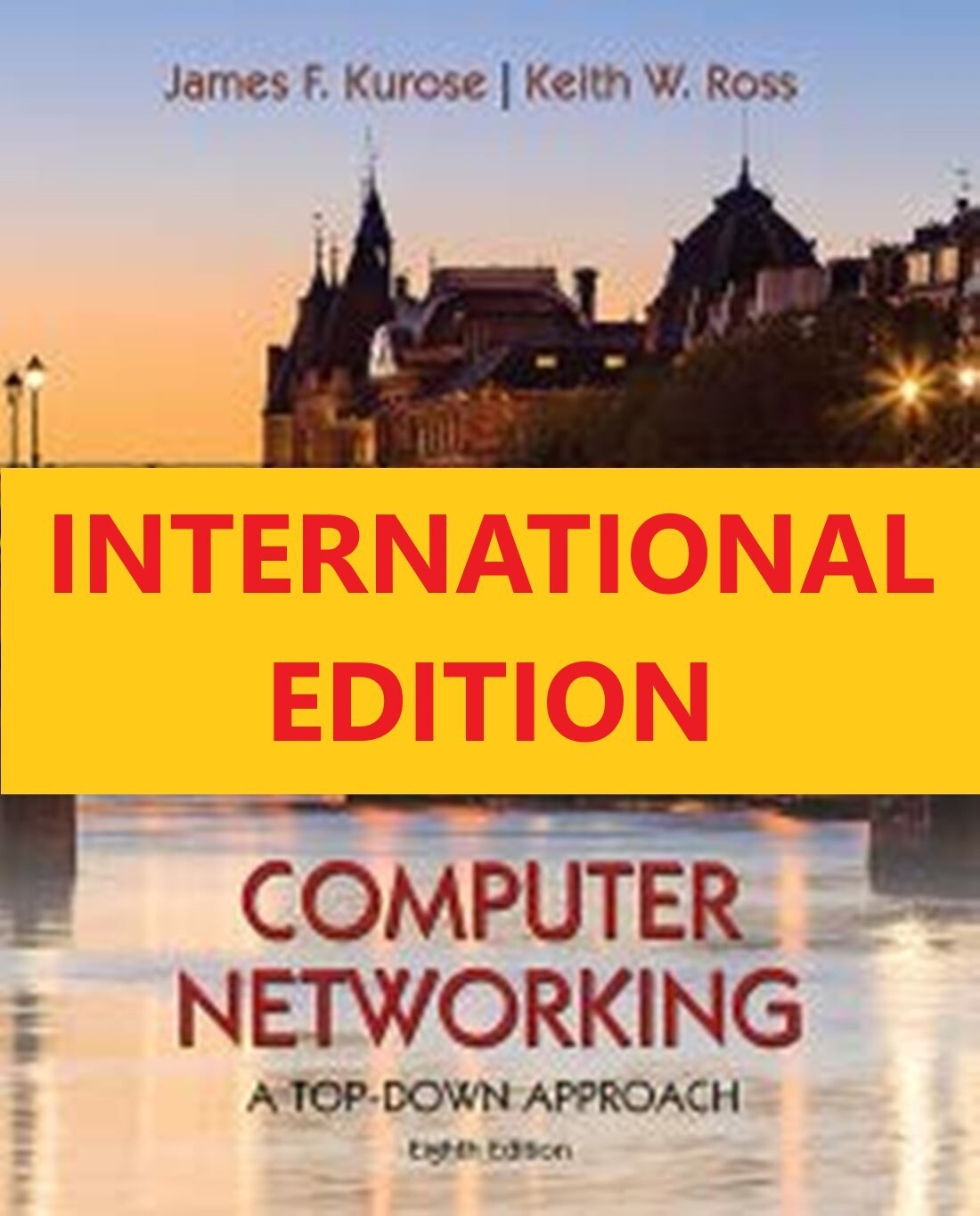 Computer Networking by Ross and Kurose, 8th International ed. – Brand New