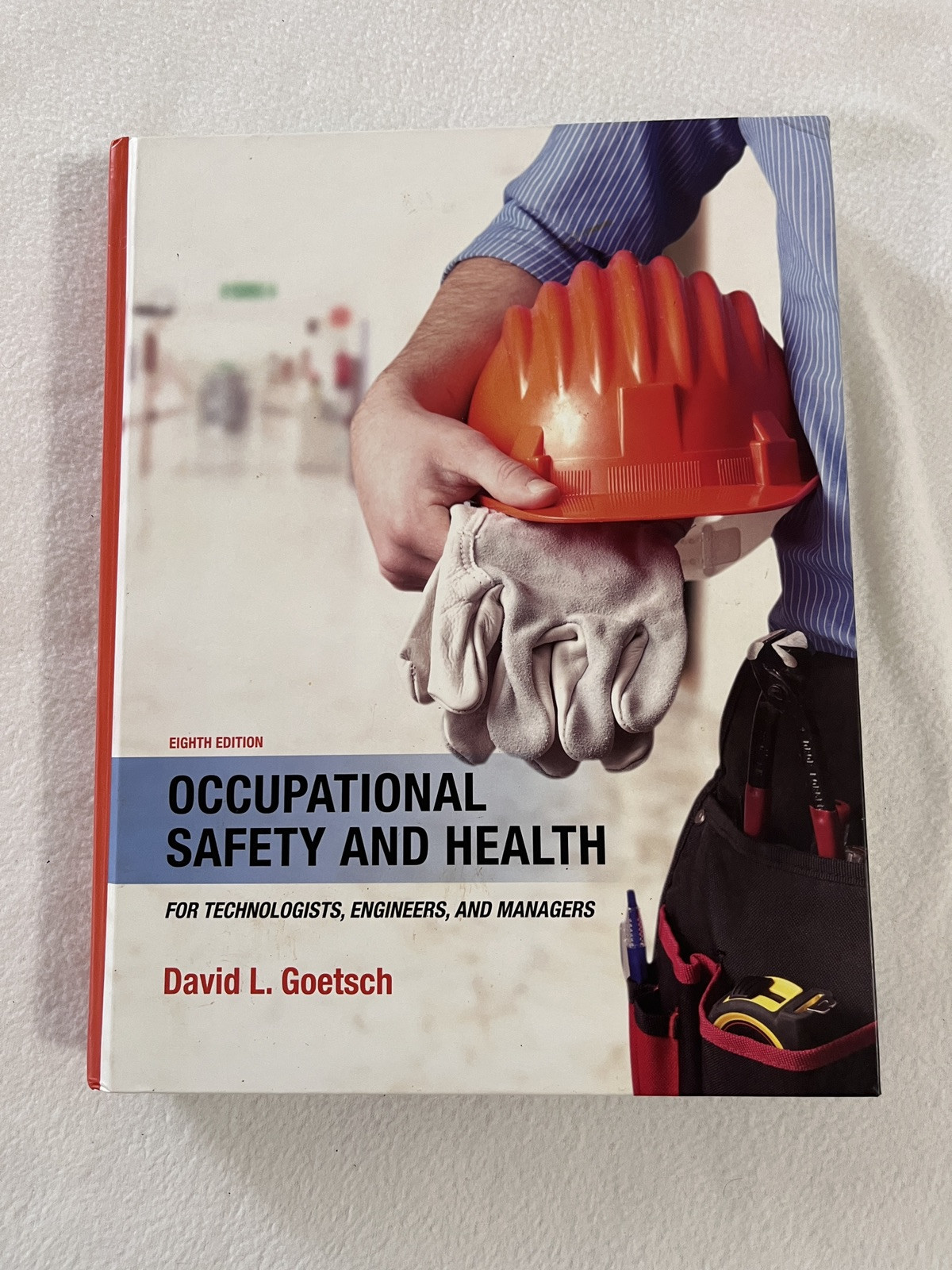 Occupational Safety and Health for – Hardcover, by Goetsch David L. – Acceptable