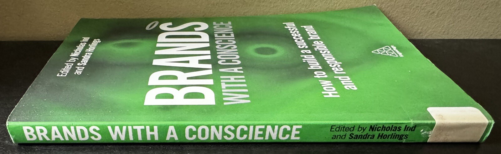 Brands with a Conscience How to Build a Successful & Responsible Brand Paperback