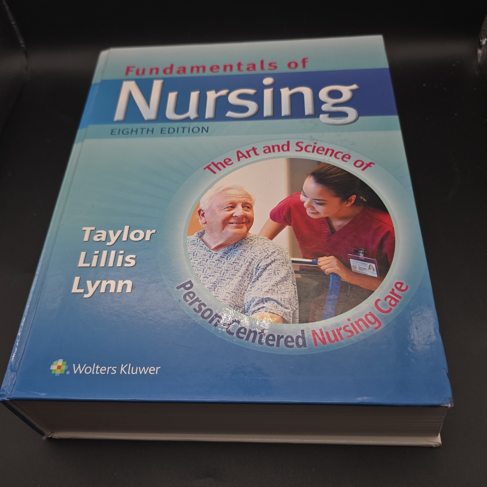 Fundamentals of Nursing by Carol R Taylor Eighth Edition Hardcover Textbook