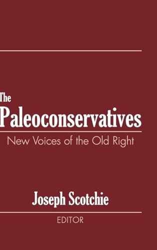 The Paleoconservatives – Hardcover, by Scotchie Joseph A. – Very Good b