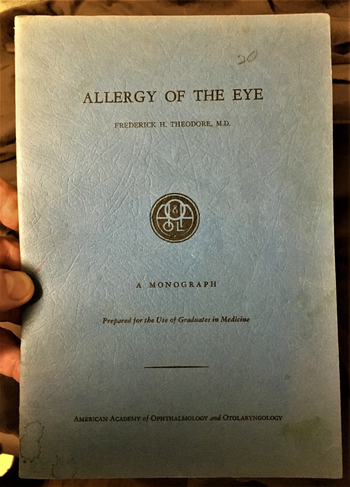 Allergy of the Eye by Frederick H Theodore, MD A Monograph 1961 32 pages.