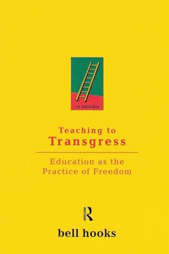 Teaching to Transgress: Education as the Practice of Freedom (Harves – VERY GOOD