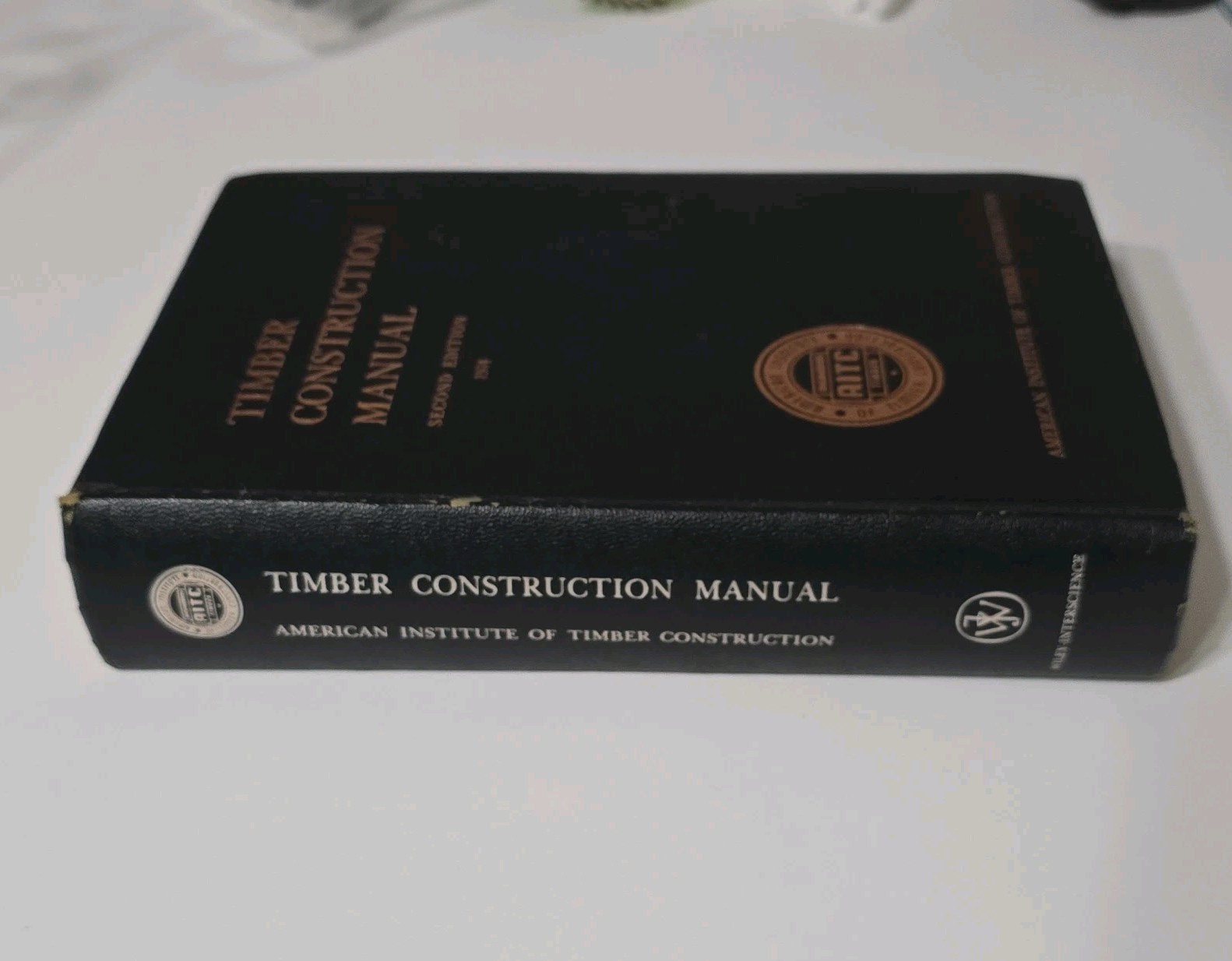 Timber Construction Manual Second Edition 1974 Hardcover AITC John Wiley & Sons