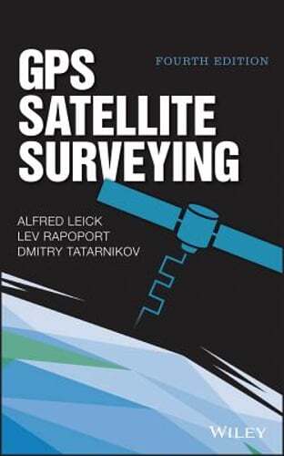 GPS Satellite Surveying by Alfred Leick: Used