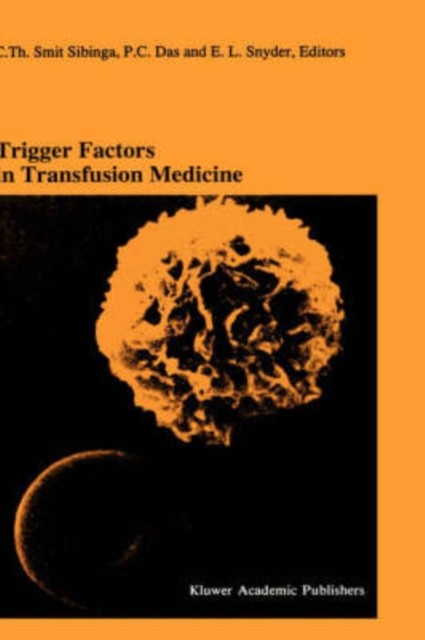 Smit-Sibinga T H C – Trigger Factors in Transfusion Medicine Proceedi – X555z