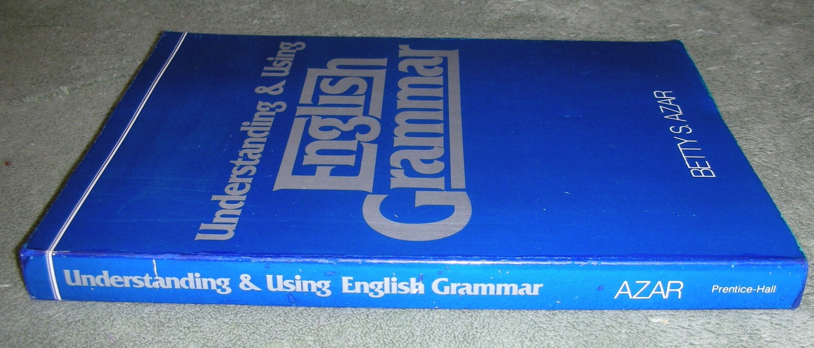 Understanding and Using English Grammar by Betty S. Azar 1981 Paperback